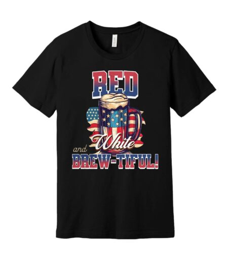 Red and White Brew-Tiful 4th of July T-Shirt – Viva Party
