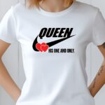 Queen his one and only Valentine's Day T-Shirt – Viva Party