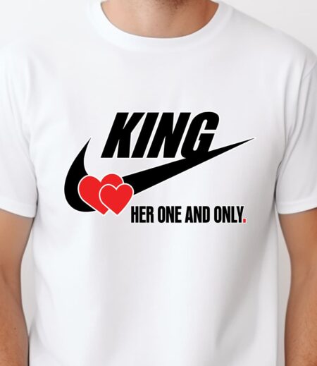 King her one and only Valentine's Day T-Shirt – Viva Party