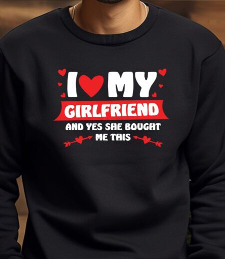 I Love my girlfriend Valentine's Day T-Shirt – Viva Party