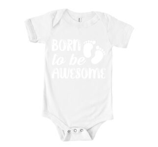 Born to Be Awesome T-Shirt