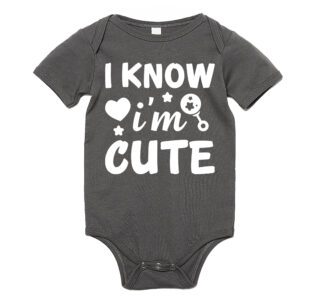 I Know I'm Cute Baby Shirt