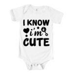 I Know I'm Cute Baby Shirt - Adorable and Fun Infant Tee - Perfect Gift for Newborns and Babies T-Shirt – Viva Party