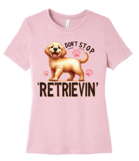 Don't Stop Retrieving - Funny Retriever Lover T-Shirt – Viva Party