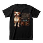 Show Me Your Pitties - Funny Pit Bull Lover T-Shirt for Dog Owners and Pet Enthusiasts – Viva Party