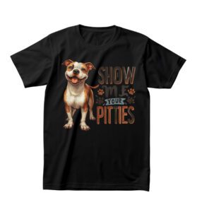 Show Me Your Pitties - Funny Pit Bull Lover T-Shirt for Dog Owners and Pet Enthusiasts – Viva Party