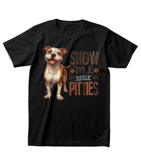 Show Me Your Pitties - Funny Pit Bull Lover T-Shirt for Dog Owners and Pet Enthusiasts – Viva Party