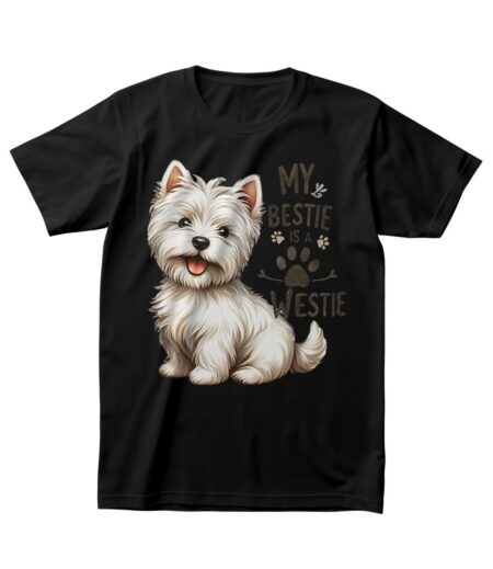 My Bestie is a Westie - Adorable West Highland Terrier Lover T-Shirt – Viva Party