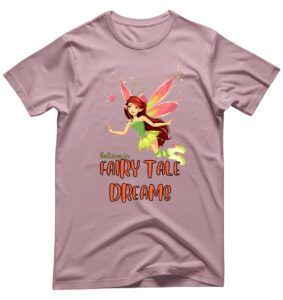 Believe in Fairy Tale Dreams T-Shirt ? Magical and Inspirational Graphic Tee for Kids ? Comfortable, Stylish, Perfect Gift Idea
