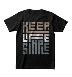 Keep Life Simple T-Shirt ? Comfortable, Stylish, Inspirational Graphic Tee for Men, Women, and Teens ? Premium Quality, Perfect Gift Idea – Viva Party
