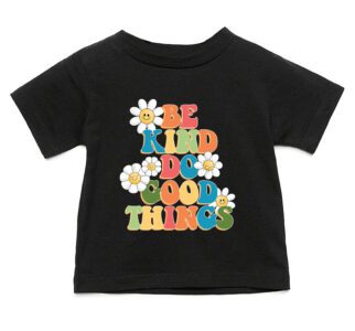 Be Kind, Do Good Things