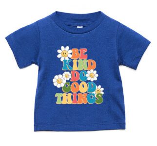 Be Kind, Do Good Things