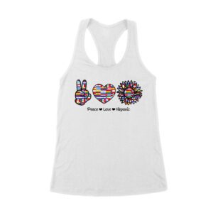 Empowering Hispanic Heritage Month T-Shirt: Peace Love Hispanic Design Women's Racerback Tank Top