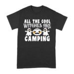 All the Cool Witches are Camping - Fun Halloween Witch T-Shirt Unisex Adult – Viva Party