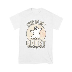 This Is My Ghost Hunting Shirt
