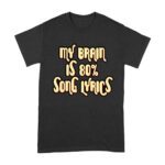 My Brain is 80% Song Lyrics - Unleash the Music Tee, 80% Lyrics, 100% My Brain - Music Lover's Tee Unisex Adult – Viva Party