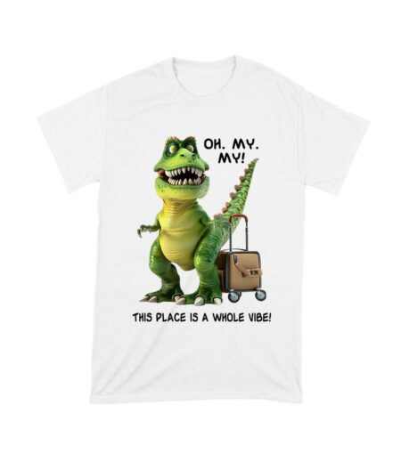 Oh My My! T-Rex Travel Adventure T-Shirt ? This Place is Amazing Unisex Toddler