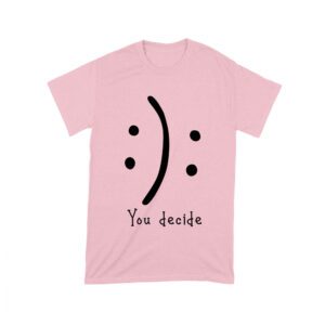 You Decide Emoticon T-Shirt ? Choose Your Mood Inspirational Design Unisex Toddler