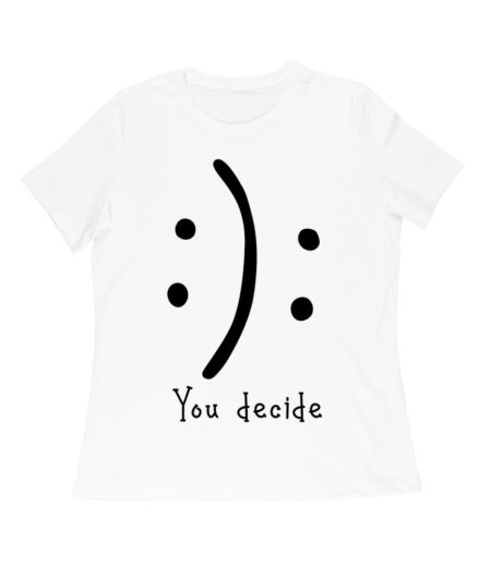 You Decide Emoticon T-Shirt ? Choose Your Mood Inspirational Design Women Relaxed