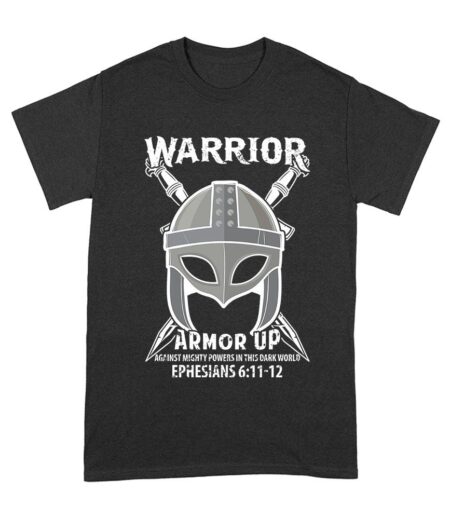 Armor Up Warrior Shirt - Fight Mighty Powers T-Shirt - Ephesians 6:11-12 Christian Battle Armor Tee Unisex Adult – Viva Party