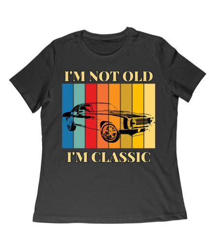 I'm Not Old, I'm Classic" Retro Vintage Car Graphic T-Shirt - Perfect Gift for Car Enthusiasts and Classic Car Lovers Women Relaxed – Viva Party