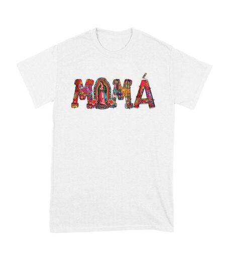 Our Lady of Guadalupe Moma T-Shirt