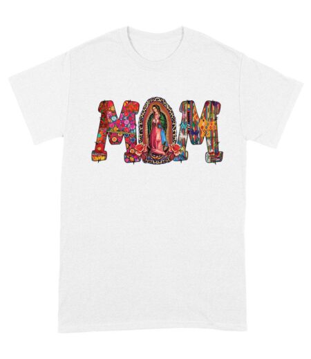 Our Lady of Guadalupe Mom T-Shirt
