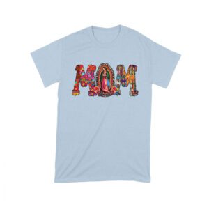 Our Lady of Guadalupe Mom T-Shirt