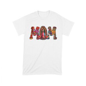 Our Lady of Guadalupe Mom T-Shirt