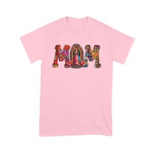 Our Lady of Guadalupe Mom T-Shirt