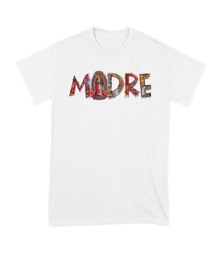 Our Lady of Guadalupe Madre T-Shirt
