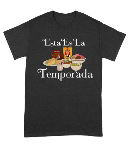 Esta Es La Temporada Foods on the Table Thanksgiving T-Shirt - Fun Holiday Wear - Perfect Gift for Food Lovers - Comfortable Fit Unisex Adult – Viva Party
