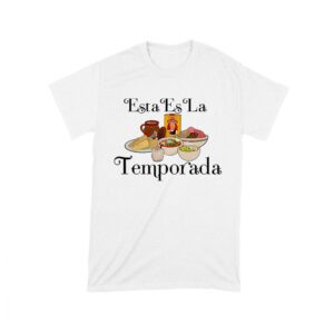 Esta Es La Temporada Foods on the Table Thanksgiving T-Shirt