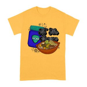 This the Season Vicks Balm Bottle with Food Bowl T-Shirt