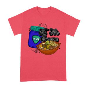 This the Season Vicks Balm Bottle with Food Bowl T-Shirt