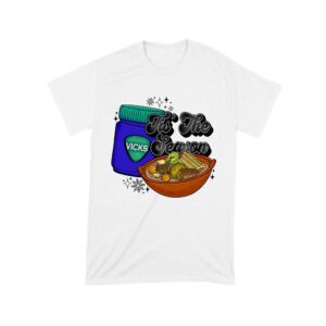 This the Season Vicks Balm Bottle with Food Bowl T-Shirt