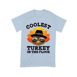 Coolest Turkey in the Flock Thanksgiving T-Shirt