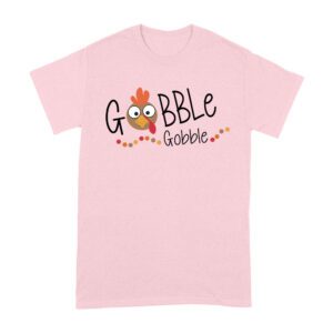 Gobble Gobble Thanksgiving T-Shirt