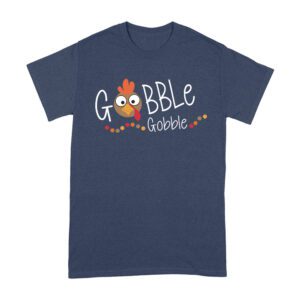Gobble Gobble Thanksgiving T-Shirt