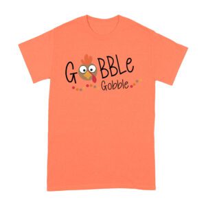 Gobble Gobble Thanksgiving T-Shirt