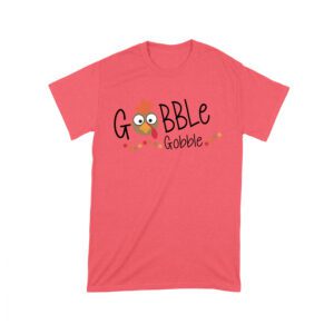 Gobble Gobble Thanksgiving T-Shirt