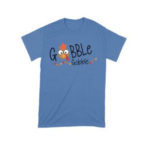 Gobble Gobble Thanksgiving T-Shirt