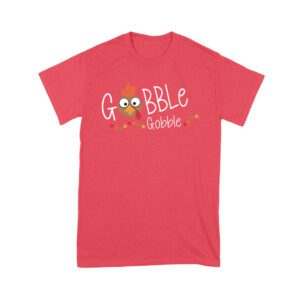 Gobble Gobble Thanksgiving T-Shirt