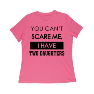 You Can't Scare Me Funny Dad T-Shirt