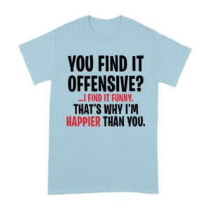 Hilarious Quote T-Shirt