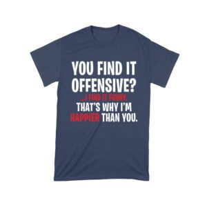 Hilarious Quote T-Shirt