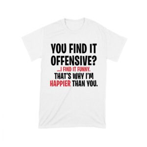 Hilarious Quote T-Shirt