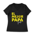 El Mejor Pap? Siempre T-Shirt - Best Dad Always - Spanish Father's Day Graphic Tee for Men Women Jersey V-Neck – Viva Party