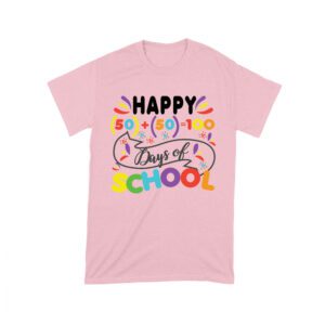 Happy 100 Days of School Shirt | Celebrate 50 + 50 Days = 100 Days T-Shirt for Students Unisex Toddler