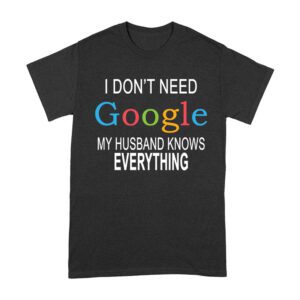 My Husband Knows Everything - Funny Marriage Quote T-Shirt for Wives and Couples Unisex Adult – Viva Party